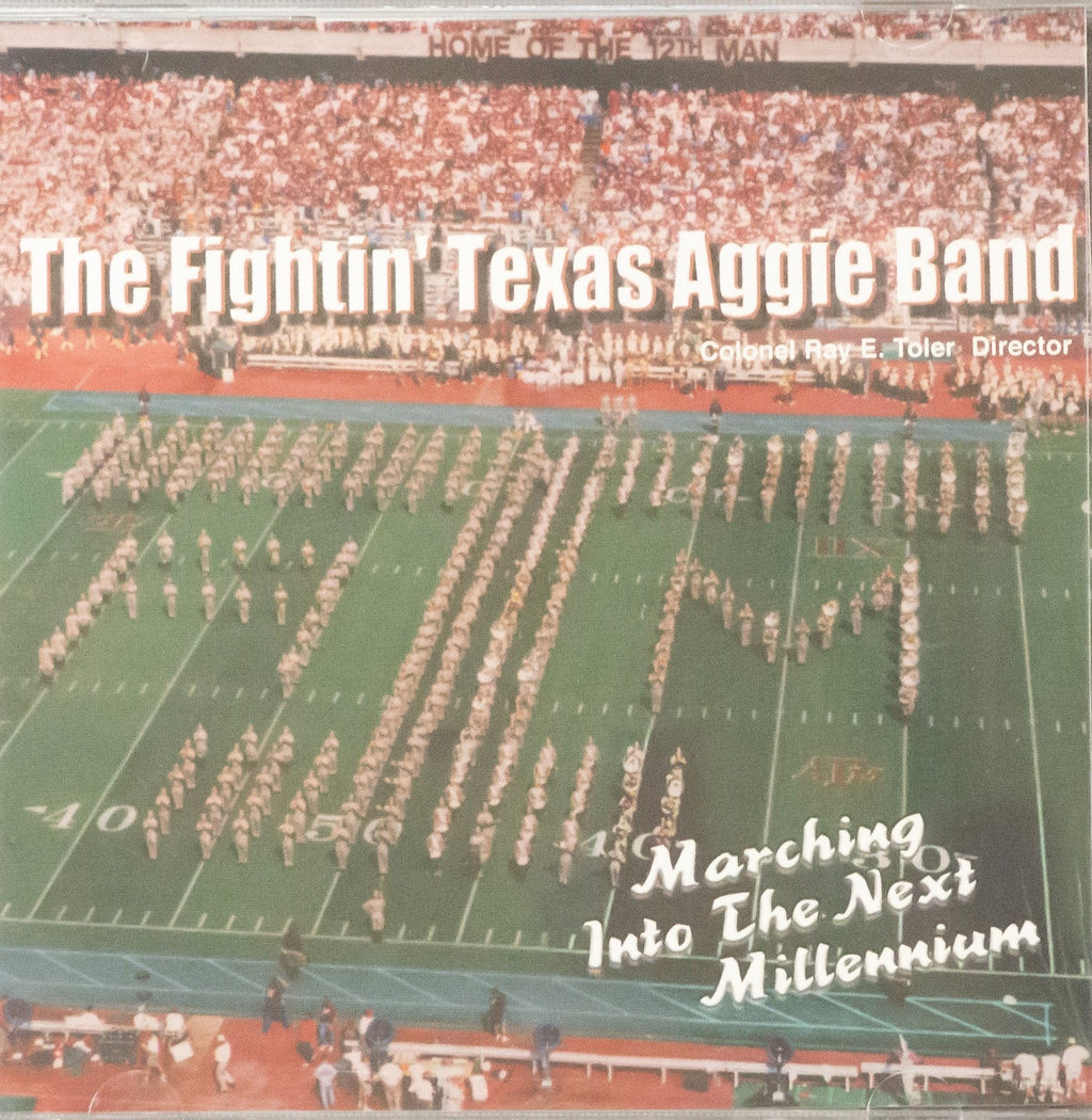 The Fightin' Texas Aggie Band: Marching Into The Next Millenium CD