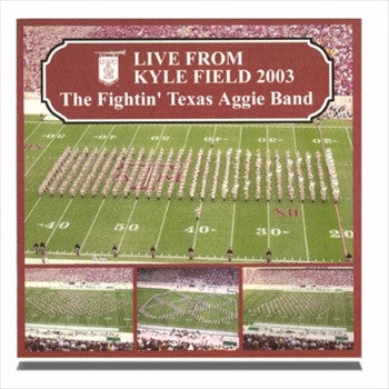 The Fightin' Texas Aggie Band: Live From Kyle Field 2003 CD