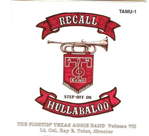 The Fightin' Texas Aggie Band: Recall, Step-Off on Hullabaloo CD