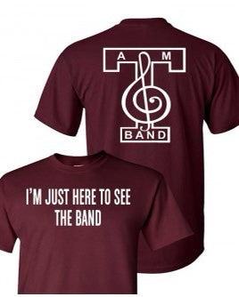 Here to See the Band T-Shirt